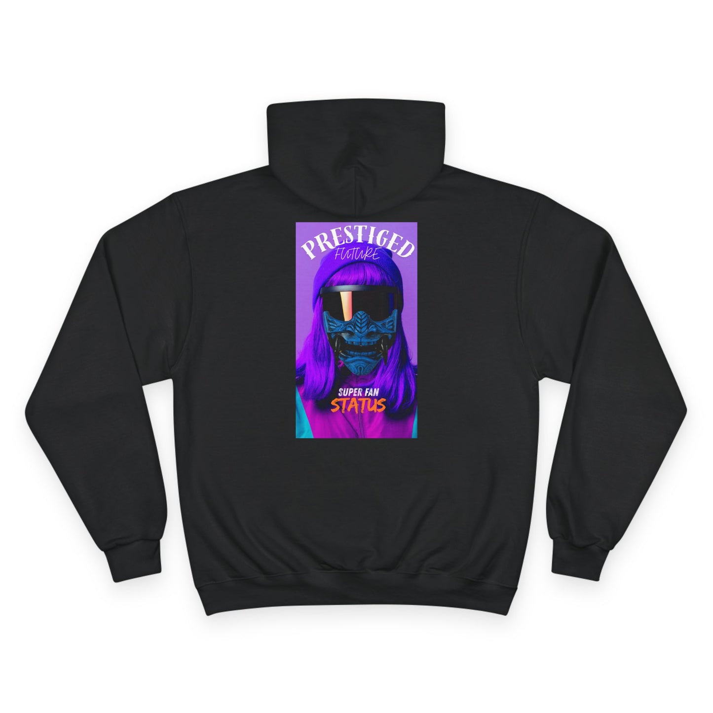 Prestiged Future Super Fan Status - Champion Hoodie